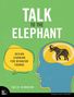 Julie Dirksen: Talk to the Elephant: Design Learning for Behavior Change, Buch