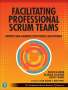 Patricia Kong: Facilitating Professional Scrum Teams: Improve Team Alignment, Effectiveness and Outcomes, Buch