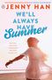 Jenny Han: We'll Always Have Summer, Buch