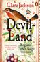 Clare Jackson: Devil-Land, Buch
