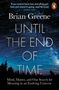 Brian Greene: Until the End of Time, Buch