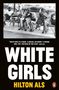 Hilton Als: White Girls, Buch