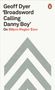 Text oben: "Geoff Dyer 'Broadsword Calling Danny Boy' On Where Eagles Dare". Unten Chevron-Muster, oben rechts ein Pinguin-Logo.