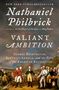 Nathaniel Philbrick: Valiant Ambition, Buch