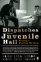 John Aarons: Dispatches from Juvenile Hall, Buch