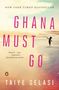 Taiye Selasi: Ghana Must Go, Buch