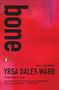 Yrsa Daley-Ward: Bone, Buch