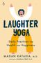 Madan Kataria: Laughter Yoga: Daily Practices for Health and Happiness, Buch