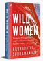 Arundhathi Subramaniam: Wild Women, Buch