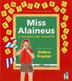 Debra Frasier: Miss Alaineus, Buch