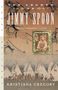 Kristiana Gregory: The Legend of Jimmy Spoon, Buch