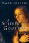 Mark Helprin: A Soldier of the Great War, Buch