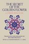 Richard Wilhelm: The Secret of the Golden Flower: A Chinese Book of Life, Buch, Buch