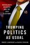 Robert G Boatright: Trumping Politics as Usual, Buch