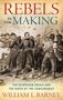 William L. Barney: Rebels in the Making, Buch