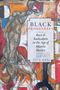 Jared Hickman: Black Prometheus: Race and Radicalism in the Age of Atlantic Slavery, Buch