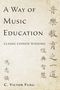 "A Way of Music Education, Classic Chinese Wisdoms" steht auf beigem Hintergrund, zusätzlich chinesische Schriftzeichen.