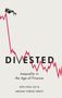 Ken-Hou Lin (Associate Professor of Sociology, Associate Professor of Sociology, University of Texas at Austin): Divested, Buch