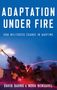 Barno, Lt. General David (Lt. General (Ret.), Lt. General (Ret.), U.S. Army): Adaptation under Fire, Buch