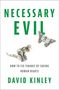 David Kinley: Necessary Evil, Buch