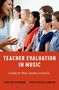 Cara Faith Bernard: Teacher Evaluation in Music, Buch