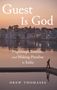 Drew Thomases: Guest Is God: Pilgrimage, Tourism, and Making Paradise in India, Buch