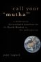 Jane Caputi (Professor, Center for Women, Gender, and Sexuality Studies, Professor, Center for Women, Gender, and Sexuality Studies, Florida Atlantic University): Call Your "Mutha'", Buch