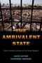 Javier Auyero: The Ambivalent State: Police-Criminal Collusion at the Urban Margins, Buch