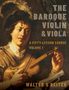 Walter Reiter (Professor of Baroque Violin, Professor of Baroque Violin, The Royal Conservatoire of the Hague): The Baroque Violin & Viola, Vol. I, Buch