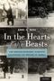 Anne C. Rose: In the Hearts of the Beasts: How American Behavioral Scientists Rediscovered the Emotions of Animals, Buch