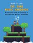 Noah Kellman: The Game Music Handbook: A Practical Guide to Crafting an Unforgettable Musical Soundscape, Buch