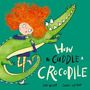 Sam Wilde: How to Cuddle a Crocodile, Buch