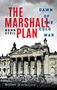 Benn Steil (Senior Fellow and Director of International Economics, Senior Fellow and Director of International Economics, Council on Foreign Relations): The Marshall Plan, Buch