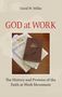 David W Miller: God at Work, Buch