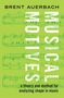 Brent Auerbach: Musical Motives: A Theory and Method for Analyzing Shape in Music, Buch