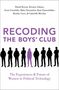 Daniel Kreiss (Edgar Thomas Cato Distinguished Associate Professor, Edgar Thomas Cato Distinguished Associate Professor, Hussman School of Journalism and Media, University of North Carolina at Chapel Hill): Recoding the Boys' Club, Buch