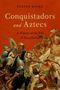 Stefan Rinke: Conquistadors and Aztecs: A History of the Fall of Tenochtitlan, Buch