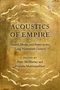 Acoustics of Empire, Buch