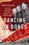 Katie Stallard: Dancing on Bones, Buch