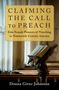 Donna Giver-Johnston: Claiming the Call to Preach: Four Female Pioneers of Preaching in Nineteenth-Century America, Buch