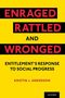 Kristin J. Anderson (Professor of Psychology, Professor of Psychology, Center for Critical Race Studies, University of Houston-Downtown): Enraged, Rattled, and Wronged, Buch