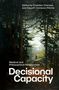 "Edited by Christian Carrozzo and Elspeth Cameron Ritchie. Medical and Philosophical Perspectives. Decisional Capacity." Waldszene.