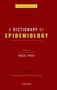 SEVENTH EDITION - A Dictionary of Epidemiology, edited by Miquel Porta, sponsert von der IEA, Oxford. Roter Hintergrund., Buch