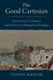 Steven Nadler: The Good Cartesian, Buch