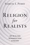 Samuel L. Perry: Religion for Realists, Buch