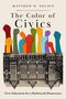 Matthew D. Nelsen: The Color of Civics, Buch