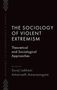 The Sociology of Violent Extremism, Buch, Buch