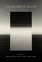 "The Nature of Belief", bearbeitet von Jonathan Lewis-Jong und Eric Schwitzgebel. Graues, minimalistisches Design., Buch