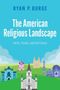 Ryan P Burge: The American Religious Landscape, Buch