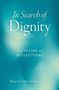 "In Search of Dignity: A Lifetime of Reflections" von Harvey Max Chochinov. Blau-grüner Hintergrund, verschwommene Lichtkreise., Buch
